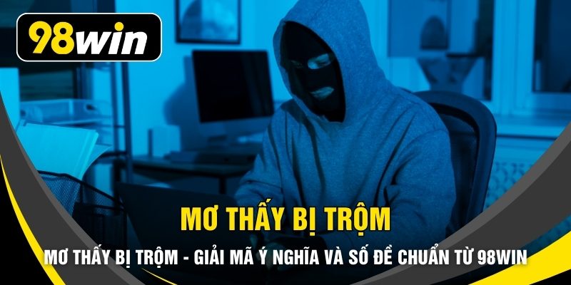Mơ Thấy Bị Trộm